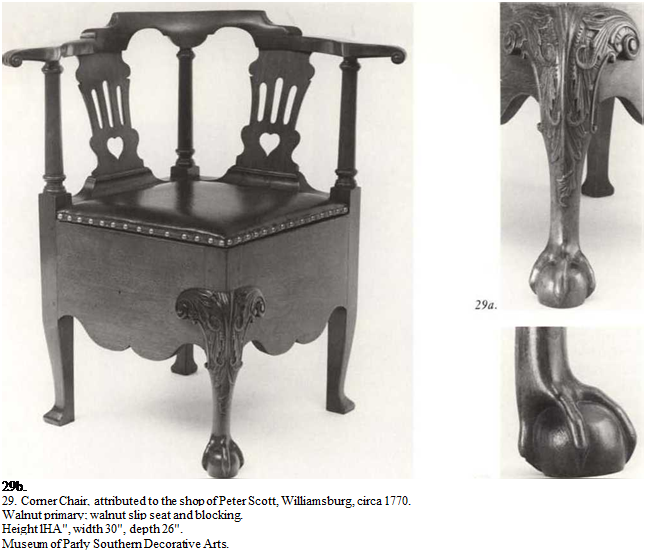Подпись: 29b. 29. Corner Chair, attributed to the shop of Peter Scott, Williamsburg, circa 1770. Walnut primary; walnut slip seat and blocking. Height lHA", width 30", depth 26". Museum of Parly Southern Decorative Arts. 