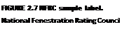 Подпись: FIGURE 2.7 NFRC sample label. National Fenestration Rating Council