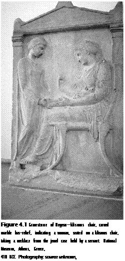 Подпись: Figure 4.1 Gravestone of Hegeso—klismos chair, carved marble bas-relief, indicating a woman, seated on a klismos chair, taking a necklace from the jewel case held by a servant. National Museum, Athens, Greece, 410 BCE. Photography: source unknown, National Museum, Athens, Greece. 